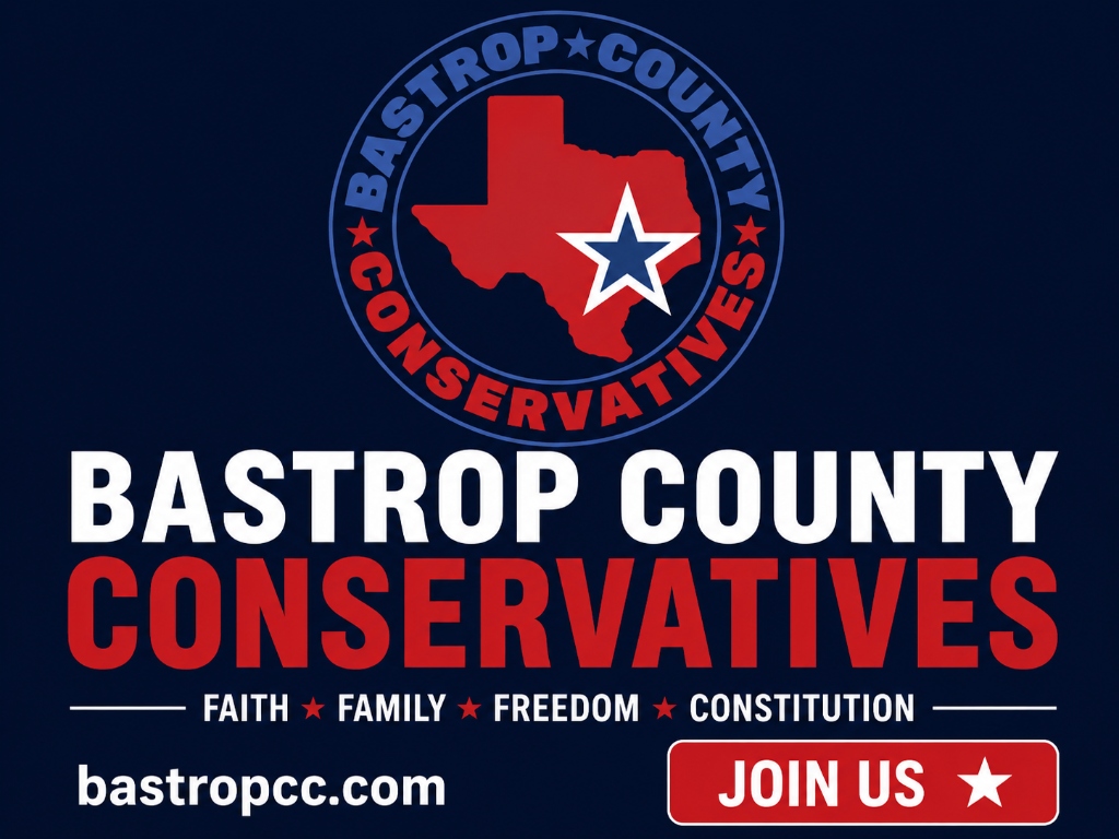 Bastrop County Conservatives - Faith ★ Family ★ Freedom ★ Constitution